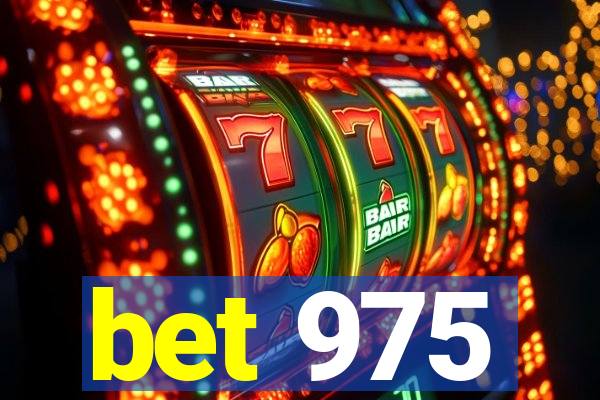 bet 975